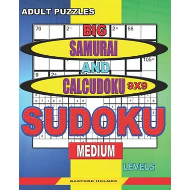 Adult puzzles. Big Samurai and Calcudoku 9x9 Sudoku. Medium levels.: Very large font. 50% of characters are displayed ("+"; "-"; "x"; "/").