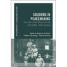 Soldiers in Peacemaking: The Role of the Military at the End of War, 1800-Present