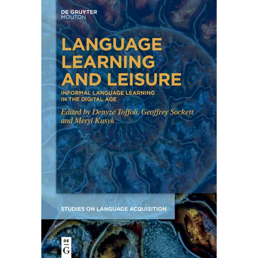 Language Learning and Leisure: Informal Language Learning in the Digital Age