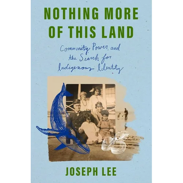 Nothing More of This Land: Community, Power, and the Search for Indigenous Identity