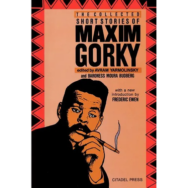 The Collected Short Stories of Maxim Gorky