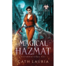 Magical Hazmat: Supernatural CSI: Book One