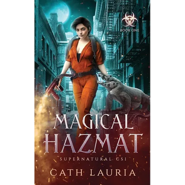 Magical Hazmat: Supernatural CSI: Book One