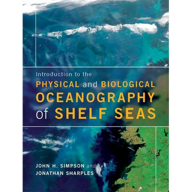 Introduction to the Physical and Biological Oceanography of Shelf Seas