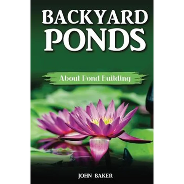 Backyard Ponds: About Pond Building