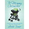 The Mommy Chronicles: Tales of a Slow-Track Mom in a Fast-Track Lane
