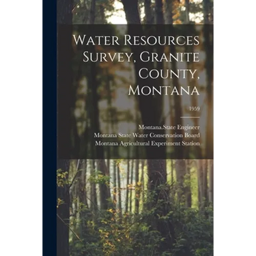 Water Resources Survey, Granite County, Montana; 1959