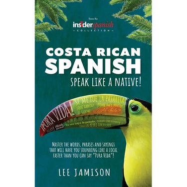 Costa Rican Spanish: Speak like a Native!