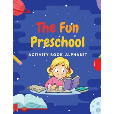 The Fun Preschool: Activity book/Alphabeth, 3-5 ages
