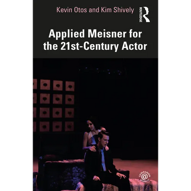 Applied Meisner for the 21st-Century Actor