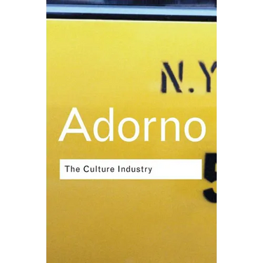 The Culture Industry: Selected Essays on Mass Culture