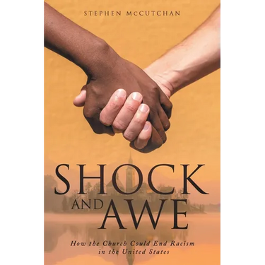 Shock and Awe: How the Church Could End Racism in the United States