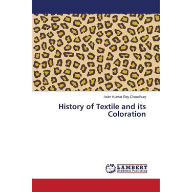 History of Textile and its Coloration