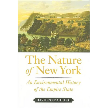 The Nature of New York: An Environmental History of the Empire State