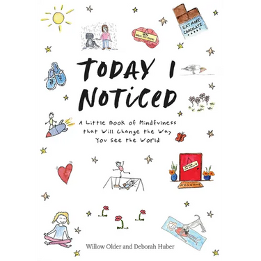 Today I Noticed: A Little Book of Mindfulness That Will Change the Way You See the World
