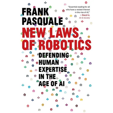 New Laws of Robotics: Defending Human Expertise in the Age of AI
