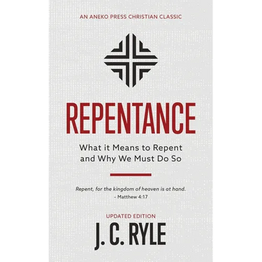 Repentance: What it Means to Repent and Why We Must Do So