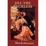 Jill the Reckless: A Classic Romantic Comedy of Independence and Wit