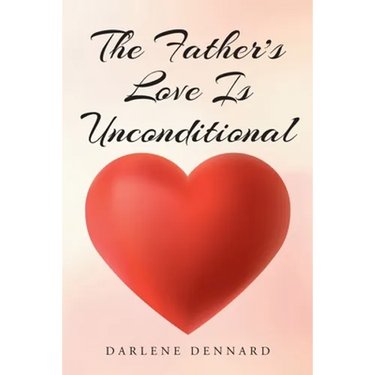 The Father's Love Is Unconditional