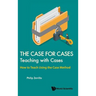 Case for Cases: Teaching with Cases, the