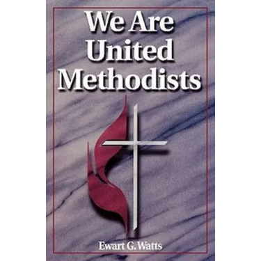 We Are United Methodists Revised