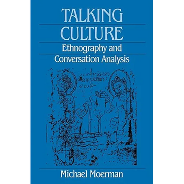 Talking Culture: Ethnography and Conversation Analysis