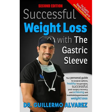 Successful Weight Loss with the Gastric Sleeve: Your personal guide to surgical options and healthy recuperation