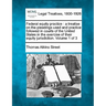 Federal equity practice: a treatise on the pleadings used and practice followed in courts of the United States in the exercise of their equity