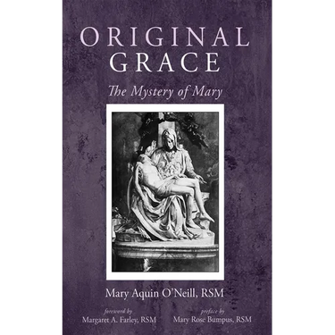 Original Grace: The Mystery of Mary