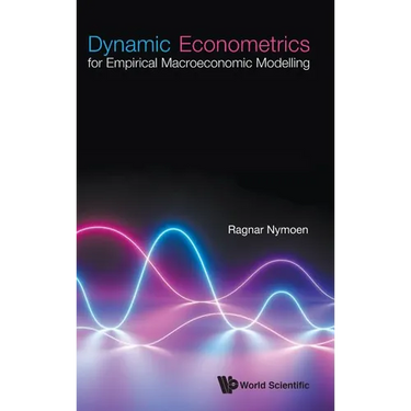 Dynamic Econometrics for Empirical Macroeconomic Modelling
