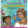 Anna and the Goat Foot Woman: A Story of Gratitude Inspired by Caribbean Folktales