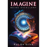 Imagine: Being Excellent