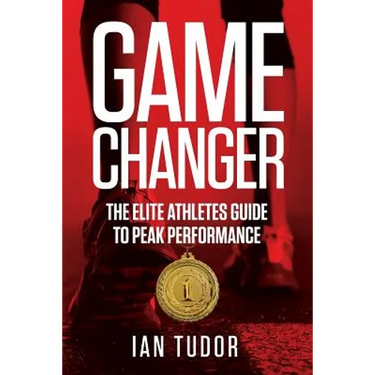 Game Changer: The Elite Athletes Guide to Peak Performance