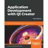 Application Development with Qt Creator-Third Edition