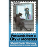 Postcards from a City of Monsters