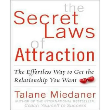 The Secret Laws of Attraction: The Effortless Way to Get the Relationship You Want