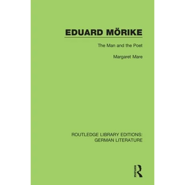 Eduard Mörike: The Man and the Poet