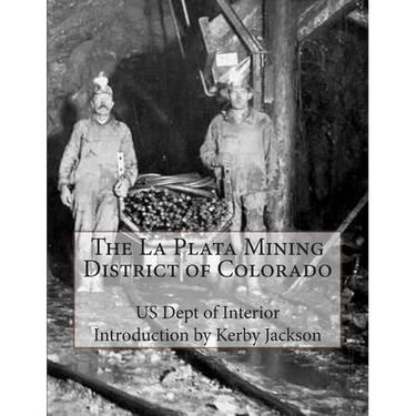 The La Plata Mining District of Colorado