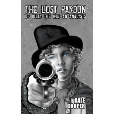 The Lost Pardon of Billy the Kid: An Analysis Factoring in the Santa Fe Ring, Governor Lew Wallace's Dilemma, and a Territory in Rebellion