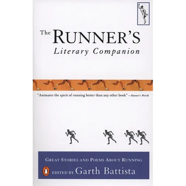 The Runner's Literary Companion: Great Stories and Poems About Running