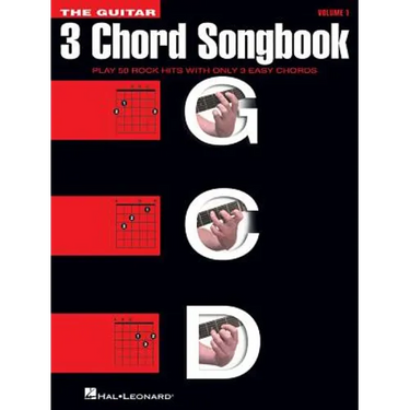 The Guitar Three-Chord Songbook: Play 50 Rock Hits with Only 3 Easy Chords
