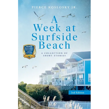 A Week at Surfside Beach: A Collection of Short Stories: Second Edition