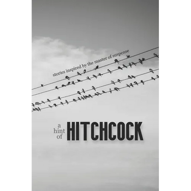 A Hint of Hitchcock: Stories Inspired by the Master of Suspense