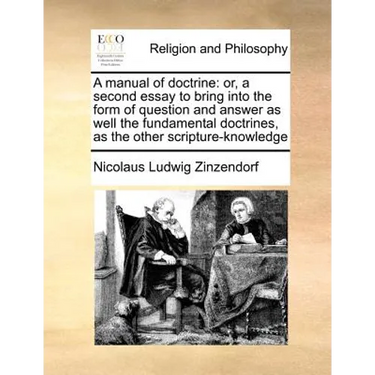 A manual of doctrine: or, a second essay to bring into the form of question and answer as well the fundamental doctrines, as the other scripture-knowl