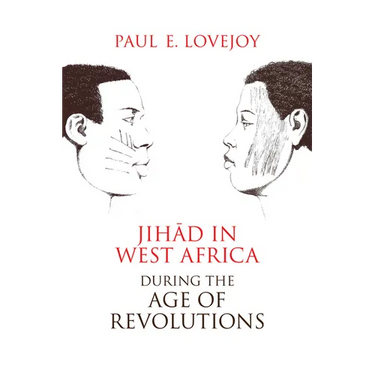 Jihad in West Africa during the Age of Revolutions