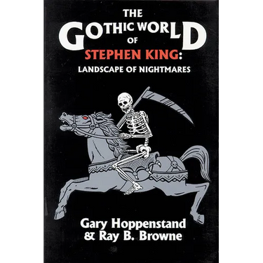 The Gothic World of Stephen King: Landscape of Nightmares