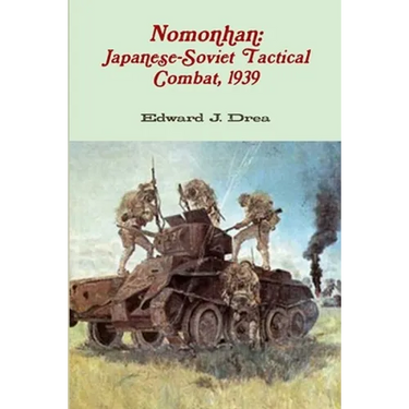 Nomonhan: Japanese-Soviet Tactical Combat, 1939