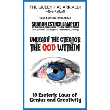 Unleash the Creator the God Within: 10 Esoteric Laws of Genius and Creativity - 5 STAR REVIEWS!