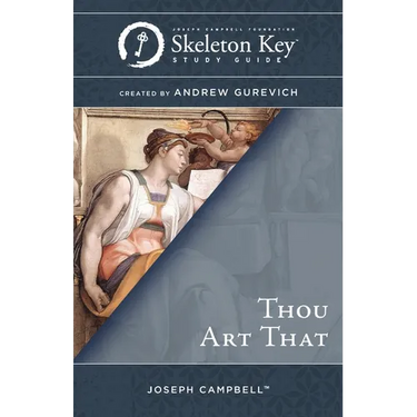 Thou Art That: A Skeleton Key Study Guide