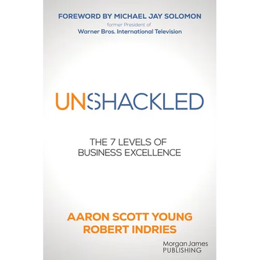 Unshackled: The 7 Levels of Business Excellence